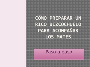 Cómo preparar un rico bizcochuelo