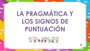 Pragmática Y Signos De Puntuación
