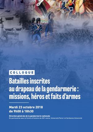 Livret du colloque "Batailles et combats inscrits au drapeau de la gendarmerie : missions, héros et faits d'armes"
