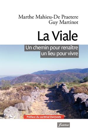 La Viale. Un chemin pour renaître, un lieu pour vivre