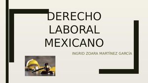 Derecho Laboral Mexicano