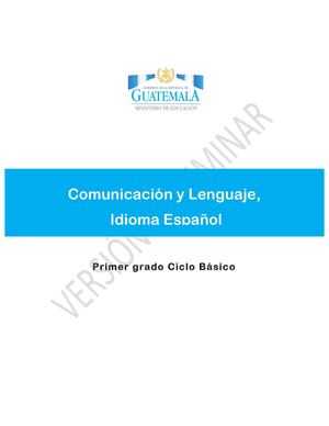MALLA CURRICULAR 01 COMUNICACIÓN Y LENGUAJE IDIOMA ESPAÑOL PRIMERO BÁSICO