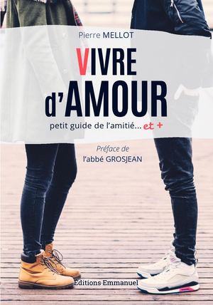 Vivre d'amour -Pierre Mellot