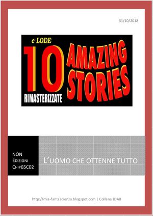 l'uomo che ottenne tutto