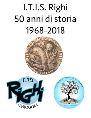 ITIS "A. RIGHI" - 50 ANNI DI STORIA