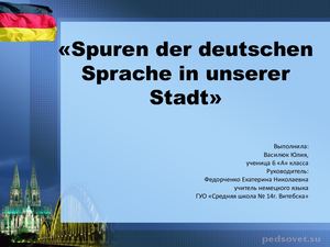 Spuren der deutschen Sprache in unserer Stadt