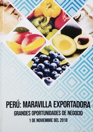 PERÚ: MARAVILLA EXPORTADORA