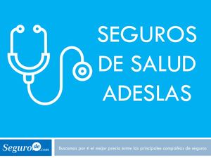 Descubre los seguros de salud Adeslas
