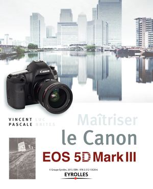 Piloter et personnaliser son 5D Mark III