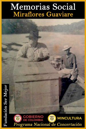 Memoria Social Miraflores Guaviare