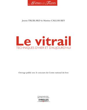 Partie I : L'art du vitrail - Chapitre 2 : Réalisation d'un vitrail - Extrait, pages 70 et 71
