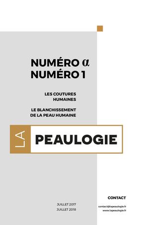La Peaulogie, Numéros ⍺ Et 1