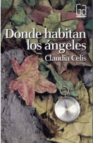 Donde Habitan Los áNgeles Claudia Celis