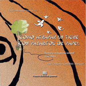 Cómo Atrapar Un Tigre