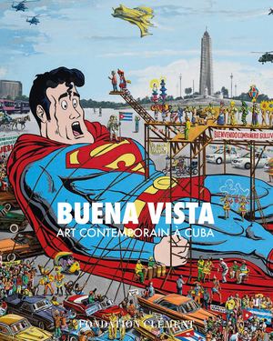 Catalogue de l'exposition "Buena Vista : Art contemporain à Cuba"