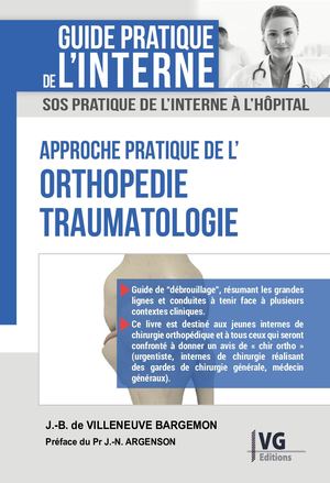 GUIDE PRATIQUE DE L'INTERNE ORTHOPÉDIE, TRAUMATOLOGIE