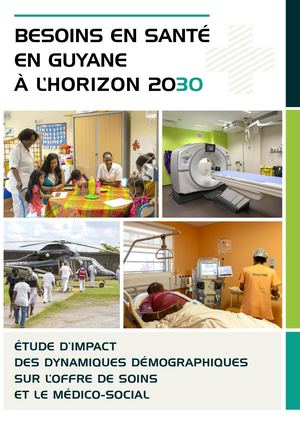Besoins en Santé en Guyane à l'horizon 2030