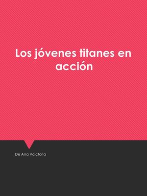 Los Jovenes Titanes En Accion 5º