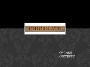 Chocolate