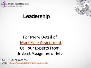 PPT on Leadership Assignment Help From Instant Assignment Help