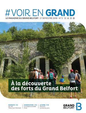 Voir en Grand, le magazine du Grand Belfort - n°2 - 2e semestre 2018