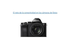 El Reto De La Conectividad En Las Cámaras
