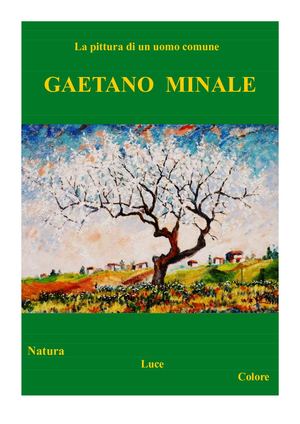 Gaetano Minale La Pittura Di Un Uomo Comune
