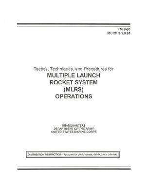 (e Book - English - Military) US Army - Field Manual FM 6 60 - Tac Tech & Proc. For Multiple Launch Rockets System (MLRS) Operations