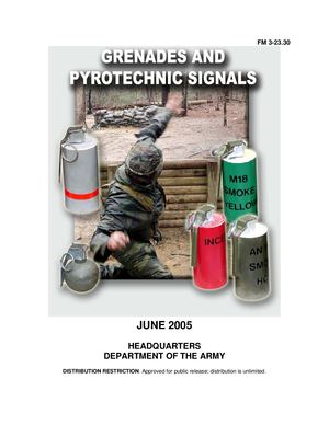 (e Book - English - Military) US Army - Field Manual FM 3 23 30 - Grenades And Pyrotechnic Signals (2005 Edition).