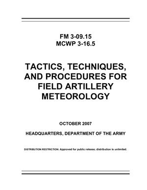(e Book - English - Military) US Army - Field Manual FM 3 09 15 - Tactics, Techniques, And Procedures For Field Artillery Meteorology Oct2007