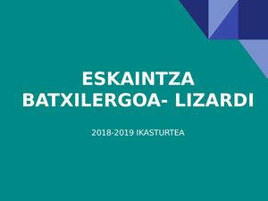 BATXILERGO ESKAINTZA LIZARDI Ppt