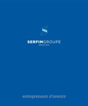SERFIM GROUPE, entrepreneurs d'avenirs depuis 1875