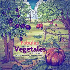Fábulas Científicas Vegetales y otros Versos