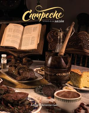 Campeche a través de su sazón