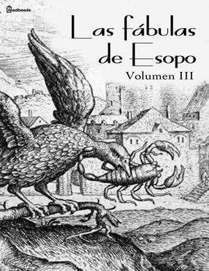 Esopo - Las Fabulas De Esopo. Volumen III