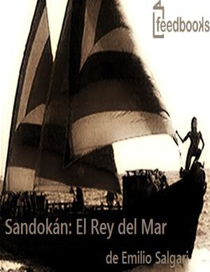 Emilio Salgari - Sandokan El Rey del Mar