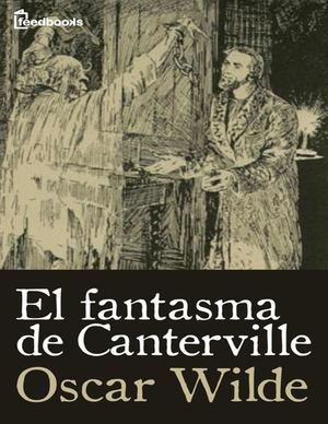 Oscar Wilde - El Fantasma De Canterville