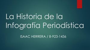 La Historia De La Infografía Periodística