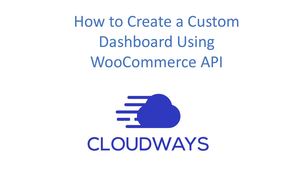 Create a Custom Dashboard Using Woocommerce PHP REST API