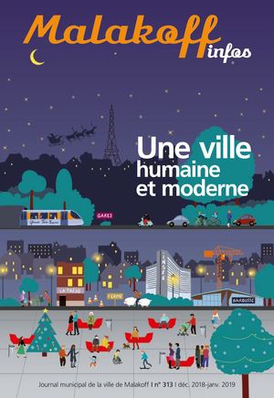 Malakoff, une ville humaine et moderne - Malakoff infos 313, décembre/janvier 2019