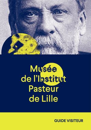 Guide Visite Musee Institut Pasteur Lille