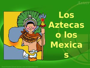 Astecas O Mexicas