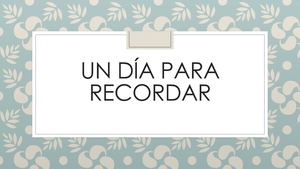 Un Día Para Recordar