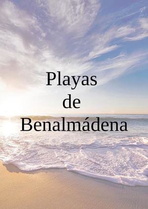 Playas, Banderas Azules Y Hoteles En Benalmadena