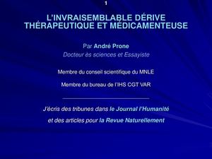 Diapoprama André Prone "L'invraisemblable Dérive Médicamenteuse"