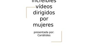 5 Increíbles Vídeos Dirigidos Por Mujeres