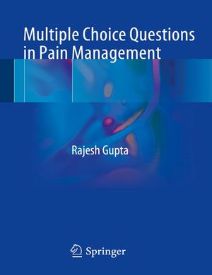Multiple Choice Questions In Pain Management 2017