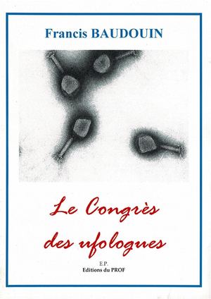 016. Le Congrès des Ufologues