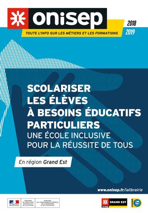 Scolariser les élèves à besoins éducatifs particuliers - Edition 2018 / 2019 Nancy Metz