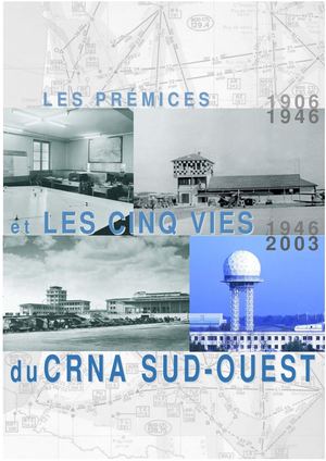 Les Prémices 1906 1946 Et Les Cinq Vies Du CRNA SO 1946 2003 Par LMBC